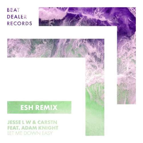 Let Me Down Easy - ESH Remix